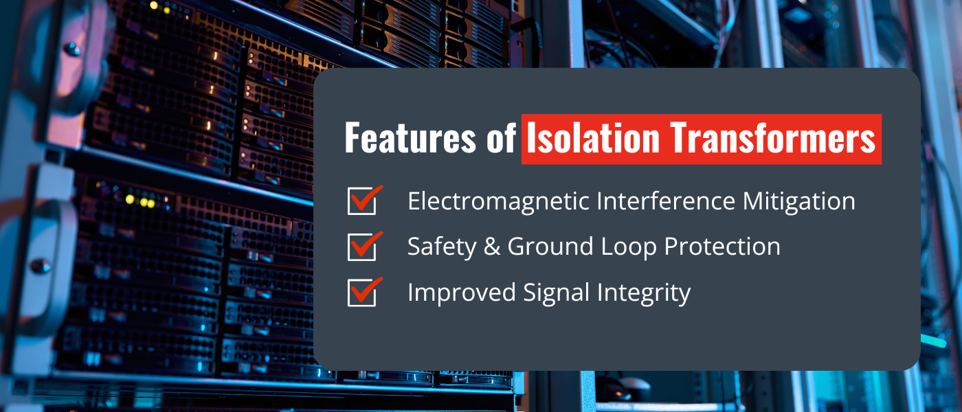 Isolation Transformers Signal Integrity and Electrical Safety