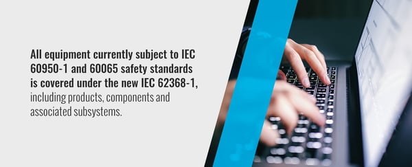 Scope of the New IEC/UL 62368-1 Regulation